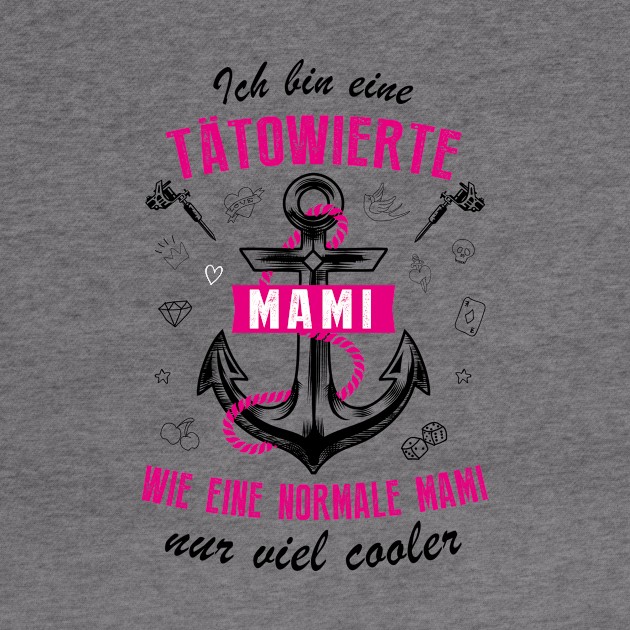 Tätowierte Mami I. by GermanStreetwear